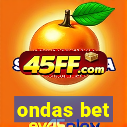 ondas bet